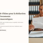 1 Guide Ultime pour la Redaction des Documents Pharmaceutiques